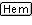 Hem